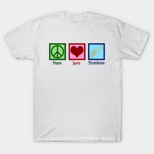 Peace Love Trombone T-Shirt